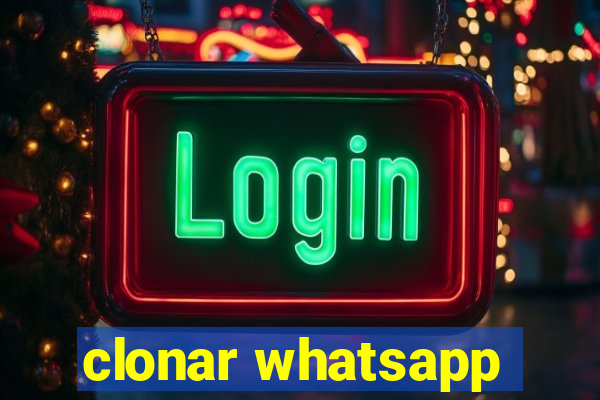 clonar whatsapp